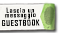 Lascia un messaggio! GUESTBOOK